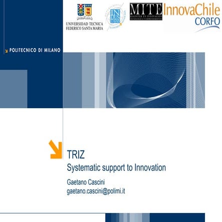 TRIZ: Systematic support to Innovation