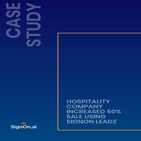 Hospitality company increased 50% sale using SignOn Leadz | PDF