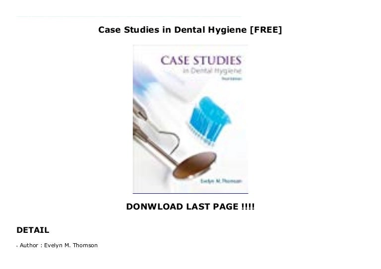Case Studies in Dental Hygiene [FREE]