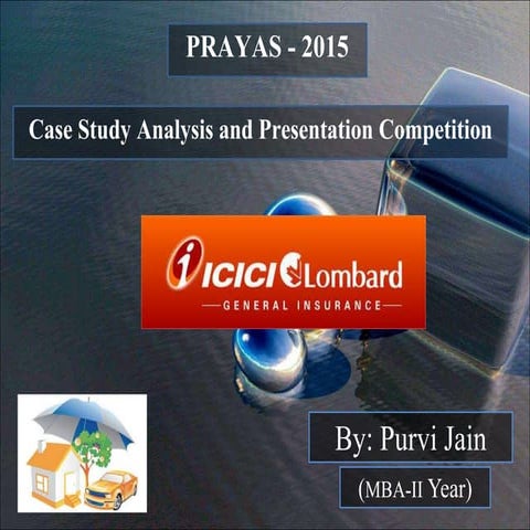 Case study Analysis and Presentation -ICICI Lombard