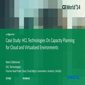 Case Study: HCL Technologies On Capacity Planning for Cloud and Virtualized E...