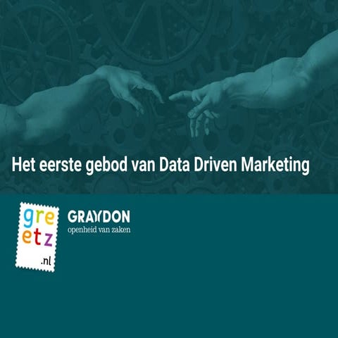 Case study B2B Marketing Forum 2017: Het eerste gebod van Data Driven Marketing