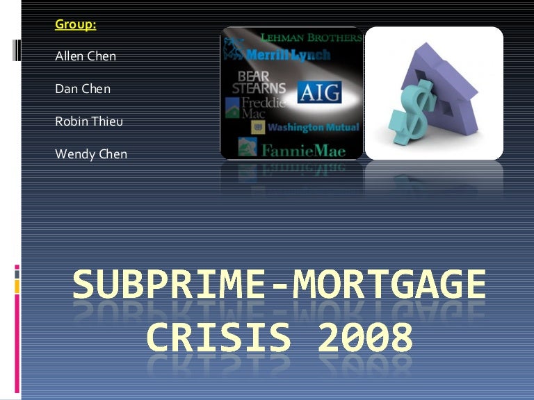 Subprime Mortgage Crisis 2008