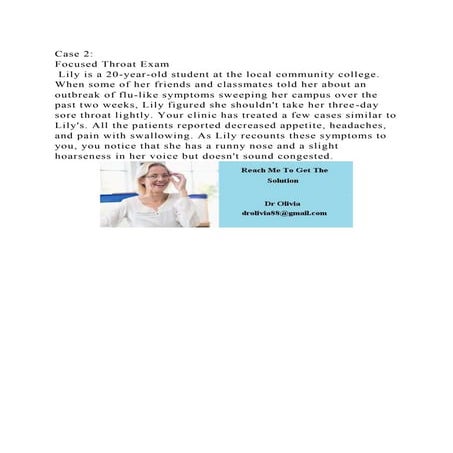 Case 2 Focused Throat Exam Lily is a 20-year-old student at the.docx