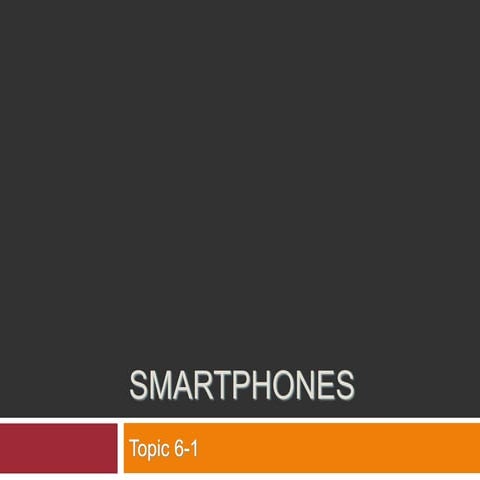 Smartphones