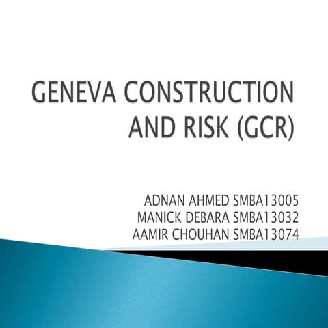 GENEVA CONSTRUCTION AND RISK (GCR)