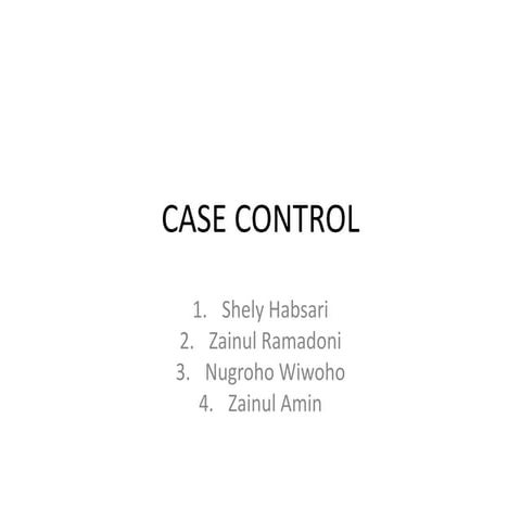 Case control epidiomologi | PPTX