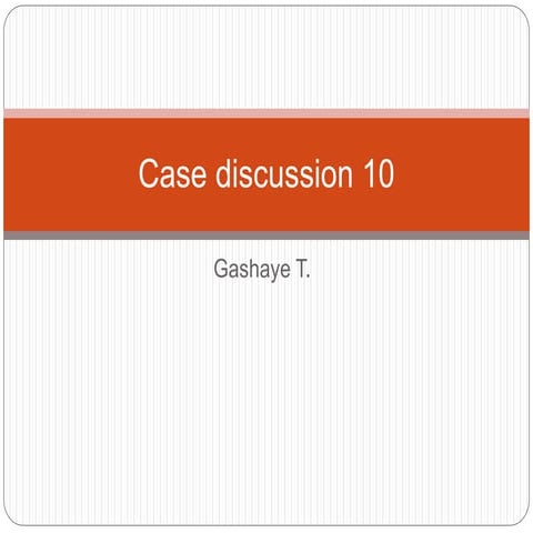 Case discussion 10