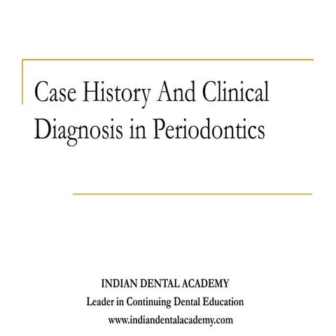 Case history & diagnosis in periodontics  /certified fixed orthodontic course...