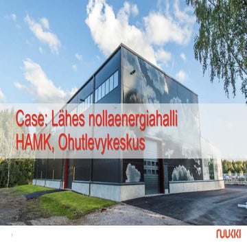 Case: Lähes nollaenergiahalli HAMK, Ohutlevykeskus