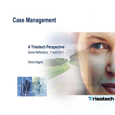 Case Management:  Trisotech Perspective (7 Apr 2011)