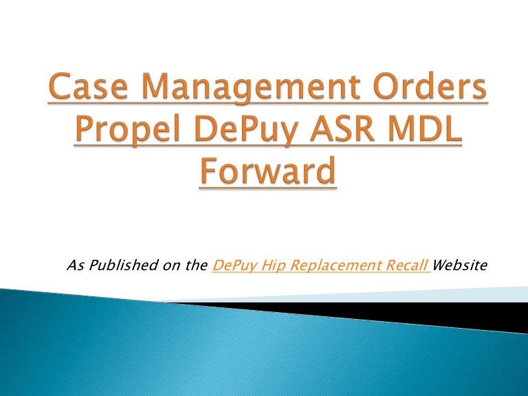 Case Management Orders Propel DePuy ASR MDL Forward