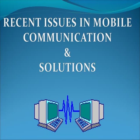 Issues in mobile communication