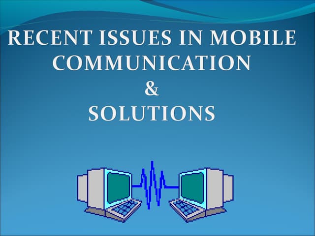 Issues in mobile communication