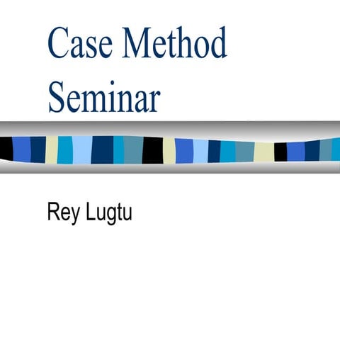 Case Method Seminar