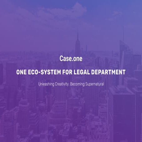 ONE ECO-SYSTEM FOR LEGAL DEPARTMENT