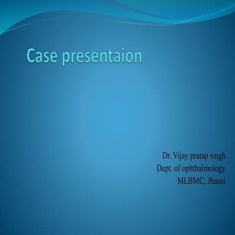 Case presentaion- Kerato-uveitis-Dr. Vijay pratap singh 