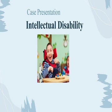 Comprehensive Case Presentation on Moderate Intellectual Disability in ...