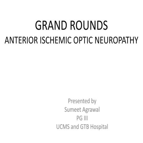 GRAND ROUNDS : Anterior ischemic optic neuropathy with empty sella