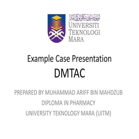Case presentation DMTAC