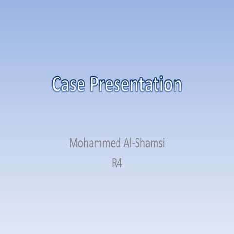 Case Presentation Mohd Al Shamsi