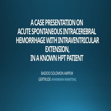 Case Presentation on Acute Spontaneous Intracerebral Hemorrhage with ...
