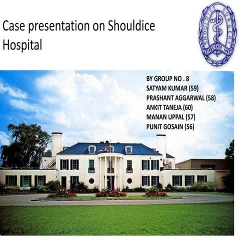 Case presentation on shouldice hospital | PPTX