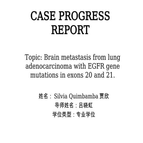 CASE PROGRESS REPORT 3 of brain metástasis | PPT