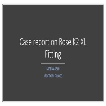 Case report on rose k2 xl