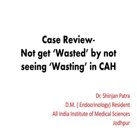 Case Review of Adult-onset Congenital Adrenal Hyperplasia due to 21-OH defici...