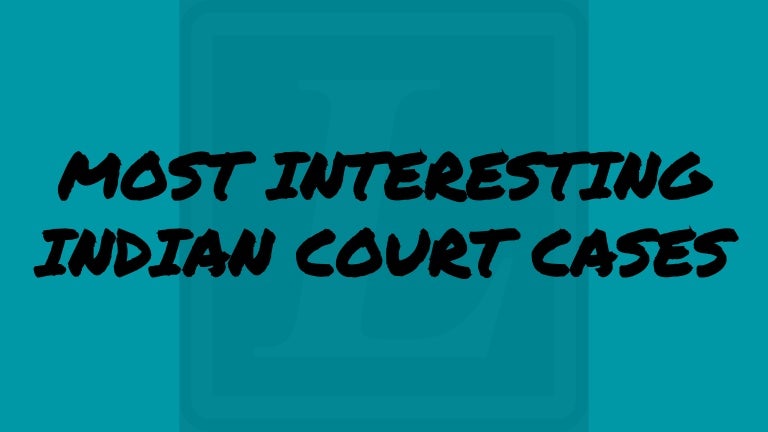 interesting court cases