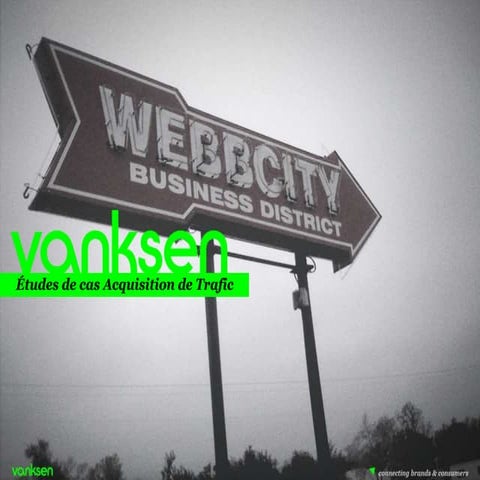 Case studies - Acquisition de trafic Vanksen