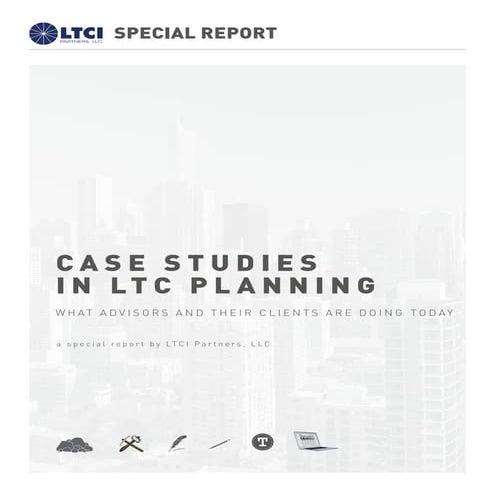 LTCIP Special Report: Case Studies in LTC Planning
