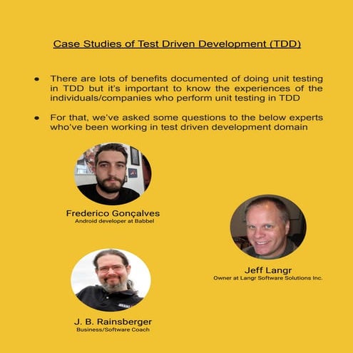 Case studies of Test Driven Development