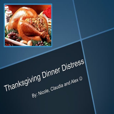 Thanksgiving Dinner Distress Case study