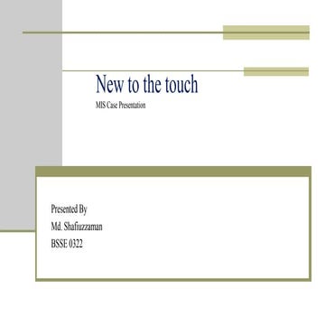 Touch Technology: MIS Case study | PPTX