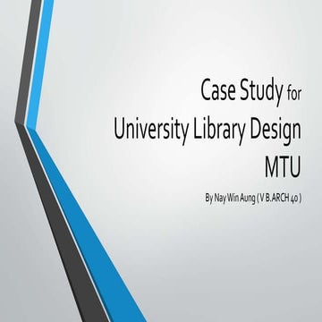Case study for University Library Design MTU