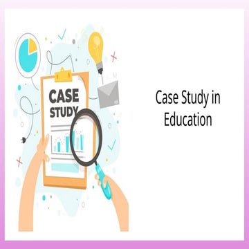 Case Study in Education by Ms. Samruddhi Chepe
