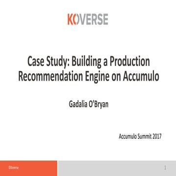 Case Study: Building a Production Recommendation Engine on Accumulo