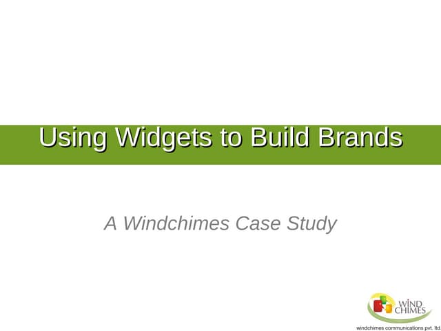 Case study on creating brand proposition based widgets 
