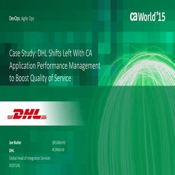 Case Study: DHL Shifts Left With CA Application Performance Management to Bo...