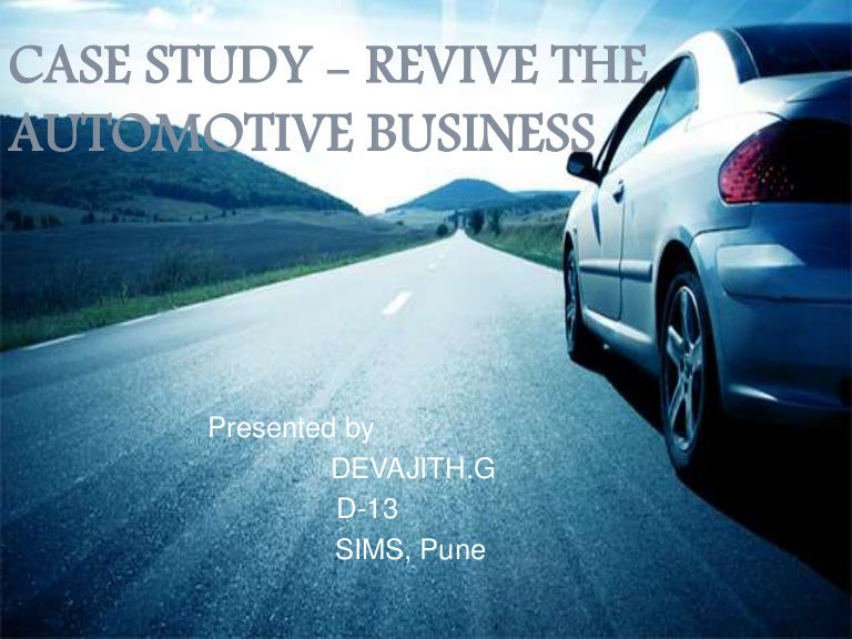 Case study revivng automobile industry