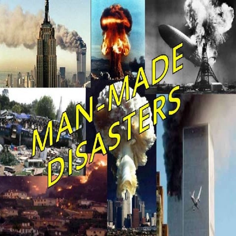 Man made disasters