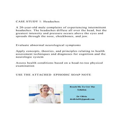 CASE STUDY 1 HeadachesA 20-year-old male complains of exper.docx