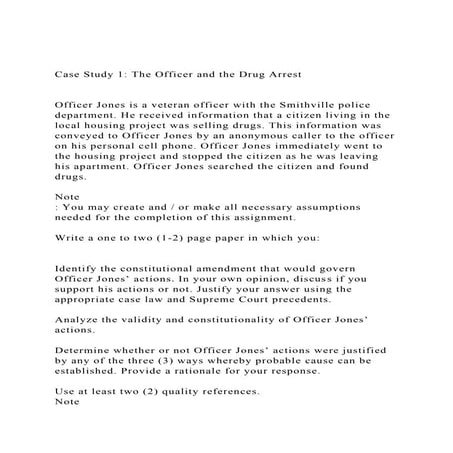 Case Study 1 The Officer and the Drug ArrestOfficer Jones