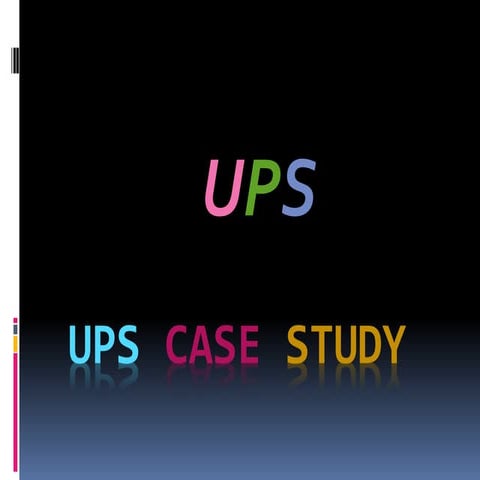 MIS case study-UPS competes globally with Information Technology | PPTX