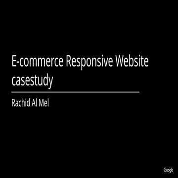 E-commerce Case Study 2 Google UX Design