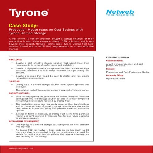 Production House reaps on Cost Savings with Tyrone Unified Storage.