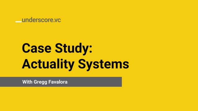 Startup Secrets Case Study: Actuality Systems