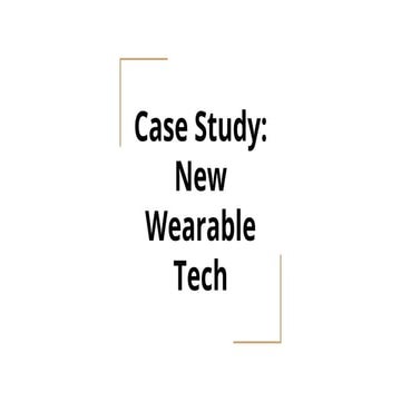 Case Study Analysis: New Wearable Tech
